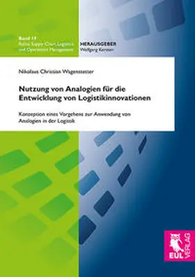 Wagenstetter |  Nutzung von Analogien für die Entwicklung von Logistikinnovationen | Buch |  Sack Fachmedien