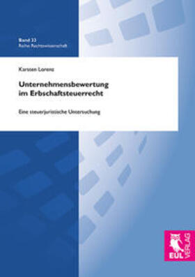 Lorenz | Unternehmensbewertung im Erbschaftsteuerrecht | Buch | 978-3-8441-0429-5 | sack.de
