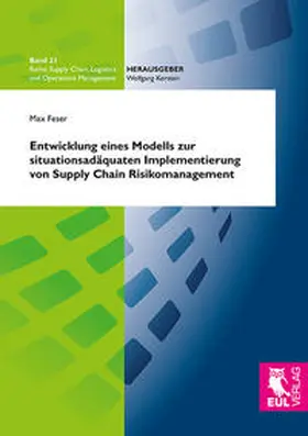 Feser |  Entwicklung eines Modells zur situationsadäquaten Implementierung von Supply Chain Risikomanagement | Buch |  Sack Fachmedien