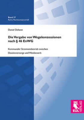 Dehenn | Die Vergabe von Wegekonzessionen nach § 46 EnWG | Buch | 978-3-8441-0483-7 | sack.de