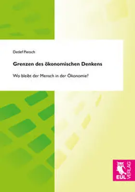 Pietsch |  Grenzen des ökonomischen Denkens | Buch |  Sack Fachmedien