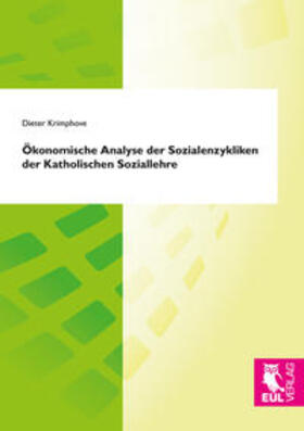 Krimphove | Ökonomische Analyse der Sozialenzykliken der Katholischen Soziallehre | Buch | 978-3-8441-0532-2 | sack.de