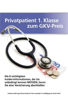Schmidt |  Privatpatient 1 Klasse zum GKV-Preis | eBook | Sack Fachmedien