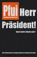 Herrmann |  Pfui Herr Präsident! | eBook | Sack Fachmedien