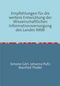 Thaller |  Empfehlungen für die weitere Entwicklung der Wissenschaftlichen Informationsversorgung des Landes NRW | Buch |  Sack Fachmedien