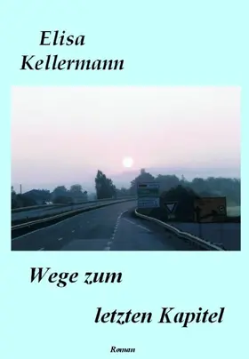 Kellermann |  Wege zum letzten Kapitel | eBook | Sack Fachmedien