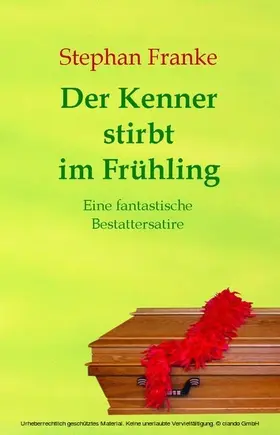 Franke |  Der Kenner stirbt im Frühling | eBook | Sack Fachmedien