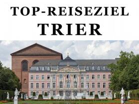 Becker | Top-Reiseziel Trier. Band 1 | E-Book | sack.de