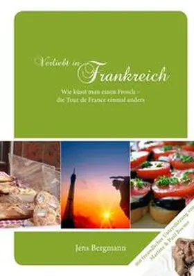 Bergmann |  Verliebt in Frankreich | Buch |  Sack Fachmedien