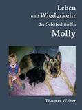 Walter |  Leben und Wiederkehr der Schäferhündin Molly | eBook | Sack Fachmedien