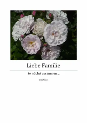 Fischer |  Liebe Familie - Teil 1 | eBook | Sack Fachmedien