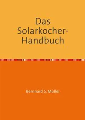 Müller |  Das Solarkocher-Handbuch | Buch |  Sack Fachmedien