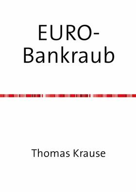 Krause | EURO-Bankraub | E-Book | sack.de