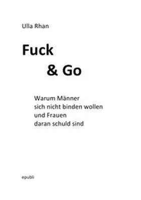Rhan |  Fuck &amp; Go | Buch |  Sack Fachmedien