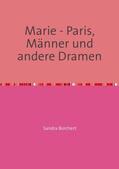 Borchert |  Marie - Paris, Männer und andere Dramen | Buch |  Sack Fachmedien
