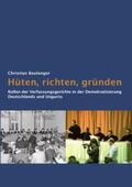 Boulanger |  Hüten, richten, gründen: Rollen der Verfassungsgerichte in der Demokratisierung Deutschlands und Ungarns | Buch |  Sack Fachmedien