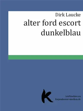 Laucke |  ALTER FORD ESCORT DUNKELBLAU | eBook | Sack Fachmedien