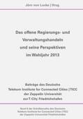 von Lucke |  Das offene Regierungs- und Verwaltungshandeln und seine Perspektiven im Wahljahr 2013 | Buch |  Sack Fachmedien