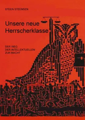 Steensen |  Unsere neue Herrscherklasse | eBook | Sack Fachmedien
