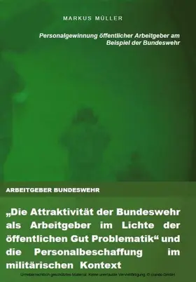 Müller |  ARBEITGEBER BUNDESWEHR und die Personalgewinnung öffentlicher Arbeitgeber | eBook | Sack Fachmedien