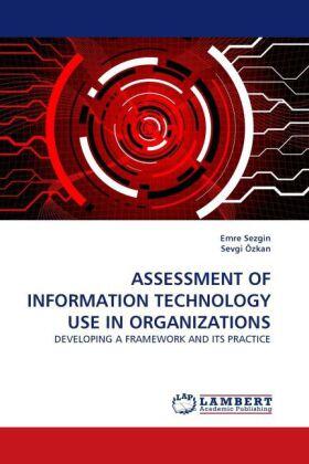 Sezgin / Özkan |  ASSESSMENT OF INFORMATION TECHNOLOGY USE IN ORGANIZATIONS | Buch |  Sack Fachmedien