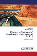 Zhang / Than Tran Thi |  Corporate Strategy of Danish Companies toward EU ETS | Buch |  Sack Fachmedien