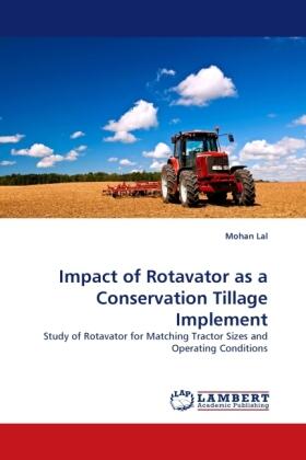 Lal |  Impact of Rotavator as a Conservation Tillage Implement | Buch |  Sack Fachmedien
