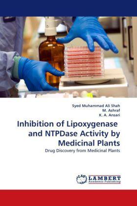 Ali Shah / Ashraf / A. Ansari |  Inhibition of Lipoxygenase  and NTPDase Activity by Medicinal Plants | Buch |  Sack Fachmedien