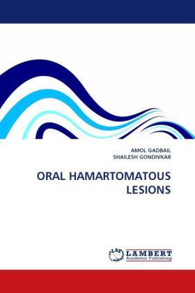 Gadbail / Gondivkar |  ORAL HAMARTOMATOUS LESIONS | Buch |  Sack Fachmedien