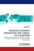 Ayd¿n / Acar |  REGIONAL ECONOMIC INTEGRATION AND TURKEY: EU and BEYOND | Buch |  Sack Fachmedien