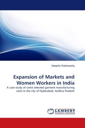 Chakravarty |  Expansion of Markets and Women Workers in India | Buch |  Sack Fachmedien