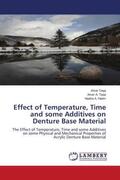 Taqa / A. Taqa / A. Hatim |  Effect of Temperature, Time and some Additives on Denture Base Material | Buch |  Sack Fachmedien