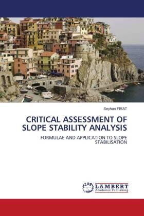Firat |  CRITICAL ASSESSMENT OF SLOPE STABILITY ANALYSIS | Buch |  Sack Fachmedien