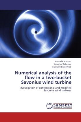Kacprzak / Sobczak / Li¿kiewicz |  Numerical analysis of the flow in  a two-bucket Savonius wind turbine | Buch |  Sack Fachmedien