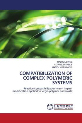 Darie / Vasile / Kozlowski |  COMPATIBILIZATION OF COMPLEX POLYMERIC SYSTEMS | Buch |  Sack Fachmedien
