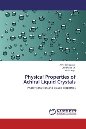 Srivastava / Sa / Singh |  Physical Properties of Achiral Liquid Crystals | Buch |  Sack Fachmedien