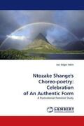 Bilgin Tekin |  Ntozake Shange''s Choreo-poetry: Celebration of An Authentic Form | Buch |  Sack Fachmedien