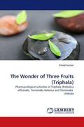Kumar |  The Wonder of Three Fruits (Triphala) | Buch |  Sack Fachmedien