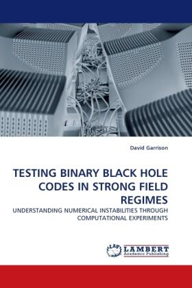 Garrison |  TESTING BINARY BLACK HOLE CODES IN STRONG FIELD REGIMES | Buch |  Sack Fachmedien