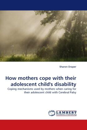 Draper |  How mothers cope with their adolescent child''s disability | Buch |  Sack Fachmedien