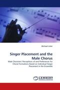 Lister |  Singer Placement and the Male Chorus | Buch |  Sack Fachmedien