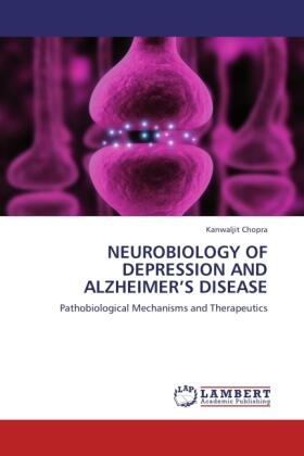 Chopra |  NEUROBIOLOGY OF DEPRESSION AND ALZHEIMER'S DISEASE | Buch |  Sack Fachmedien