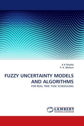 Shukla / K. Muhuri |  FUZZY UNCERTAINTY MODELS AND ALGORITHMS | Buch |  Sack Fachmedien
