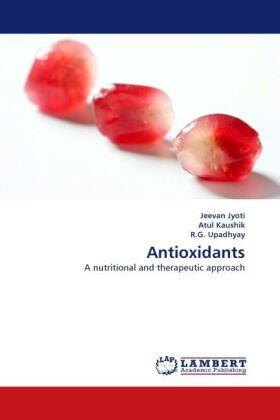 Jyoti / Kaushik / Upadhyay |  Antioxidants | Buch |  Sack Fachmedien