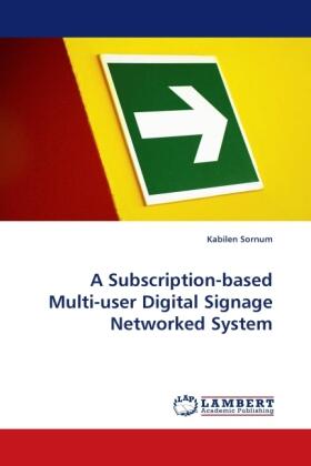 Sornum | A Subscription-based Multi-user Digital Signage Networked System | Buch | 978-3-8443-1754-1 | sack.de