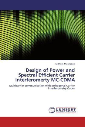 Mukherjee |  Design of Power and Spectral Efficient Carrier Interferomerty MC-CDMA | Buch |  Sack Fachmedien