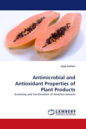 Kothari |  Antimicrobial and Antioxidant Properties of Plant Products | Buch |  Sack Fachmedien