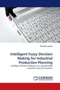Vasant |  Intelligent Fuzzy Decision Making for Industrial Production Planning | Buch |  Sack Fachmedien