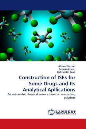 Hassan / Ameen / Saad |  Construction of ISEs for Some Drugs and Its Analytical Apllications | Buch |  Sack Fachmedien