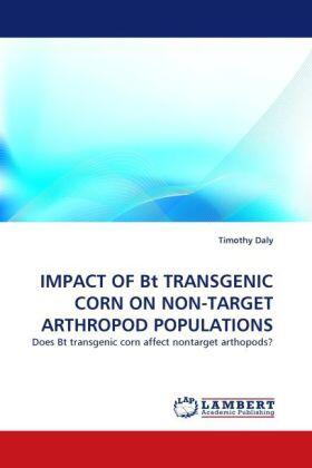 Daly |  IMPACT OF Bt TRANSGENIC CORN ON NON-TARGET ARTHROPOD POPULATIONS | Buch |  Sack Fachmedien
